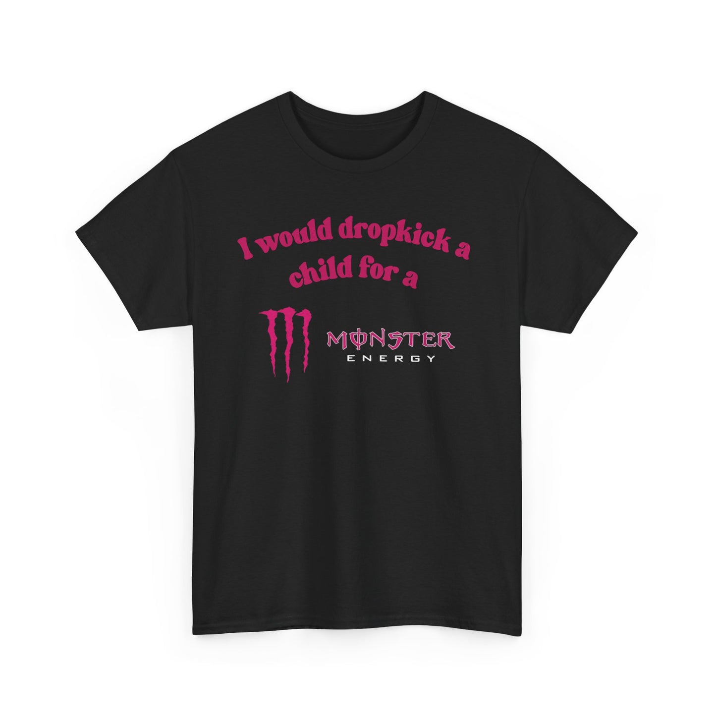 I would Dropkick a child for a Monster Energy Zero Ultra Pink