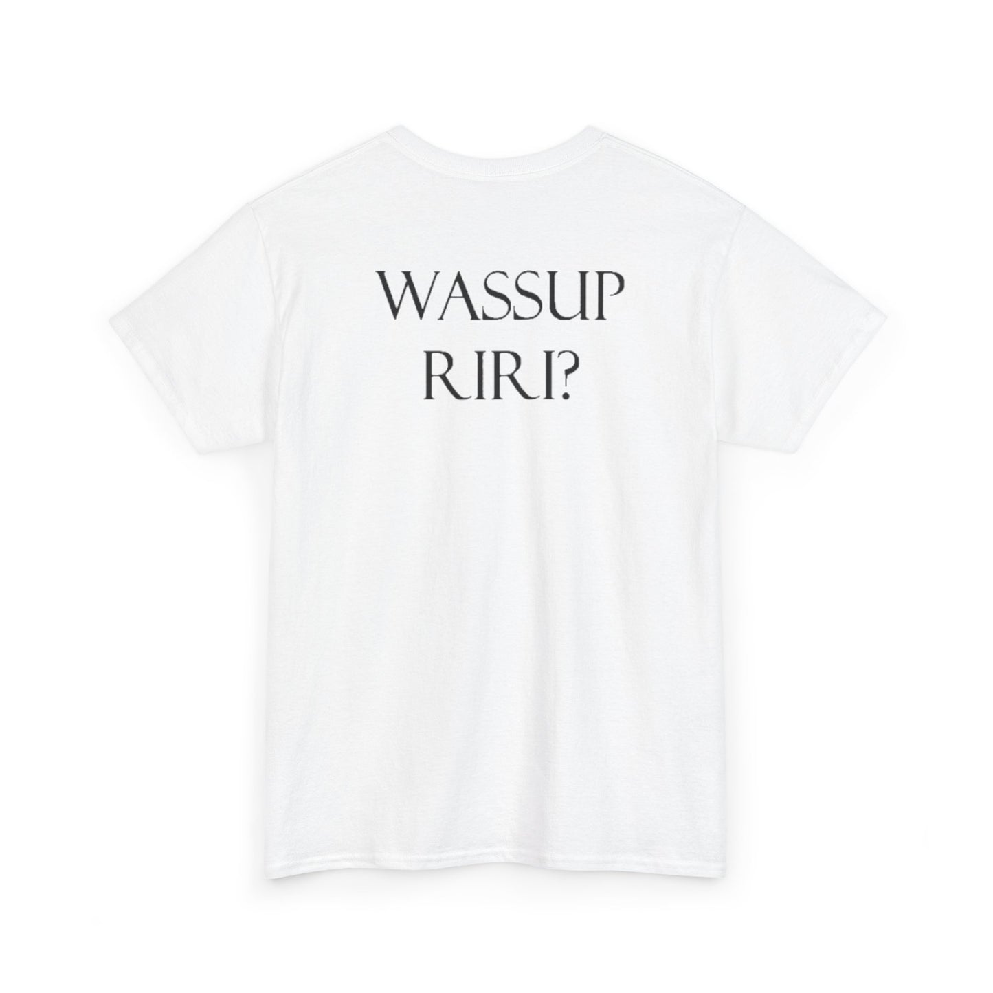 What’s up Riri? Heavy Cotton Tee