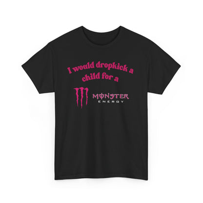 I would Dropkick a child for a Monster Energy Zero Ultra Pink