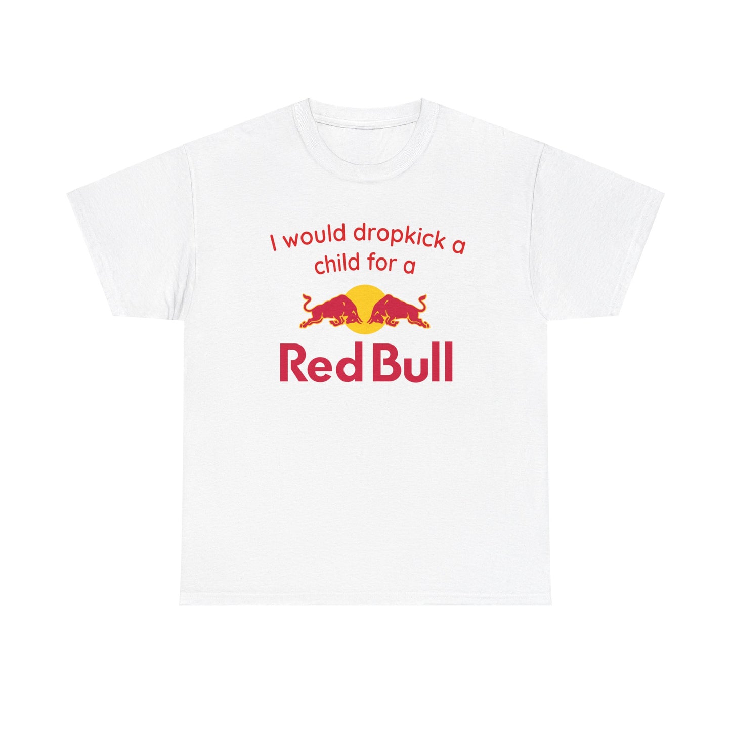 I would Drop kick for a Redbull meme Heavy Cotton Tee