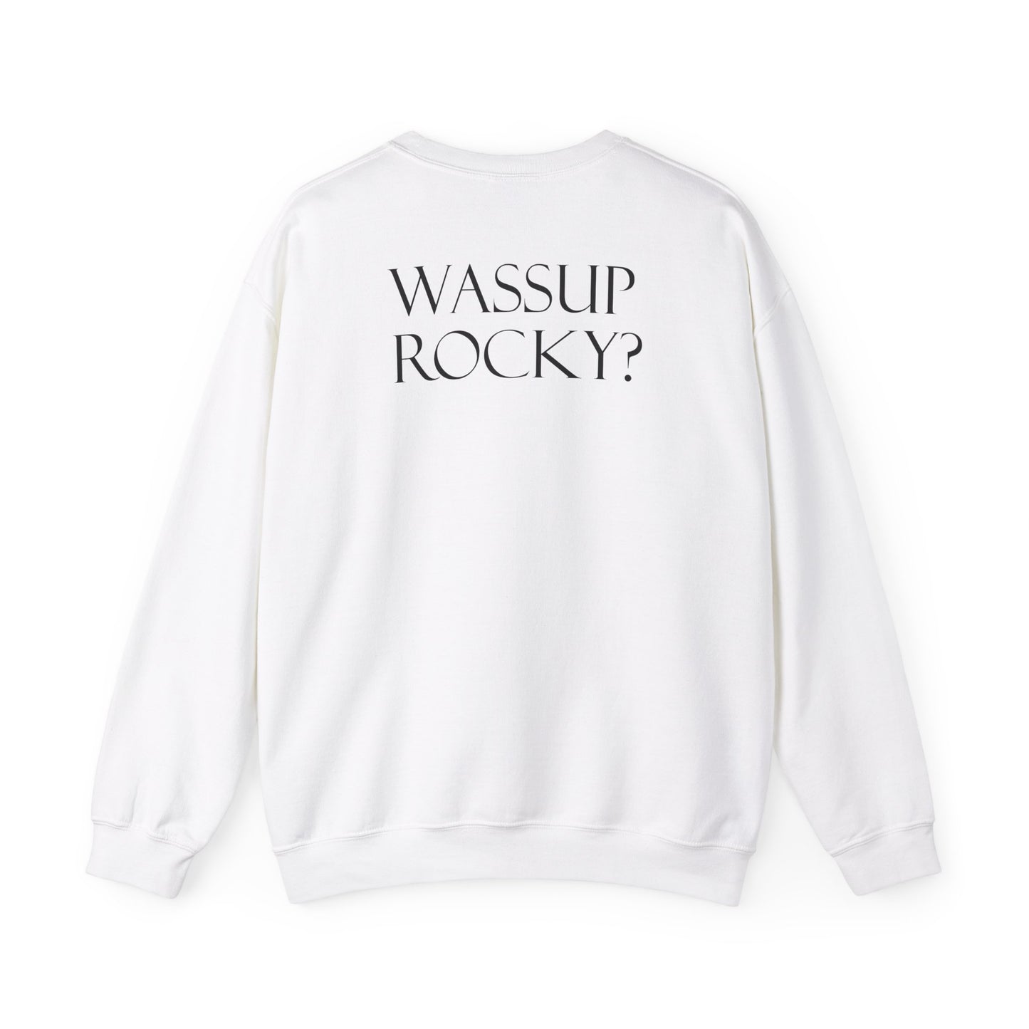 Wass up Rocky - Rihanna Sweatshirt