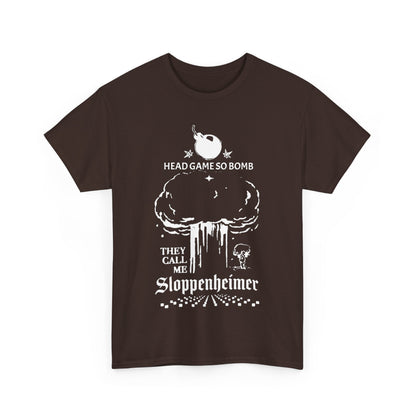 Head Game So Bomb They Call Me Slopperhiemer funny gift Tshirt