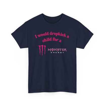 I would Dropkick a child for a Monster Energy Zero Ultra Pink