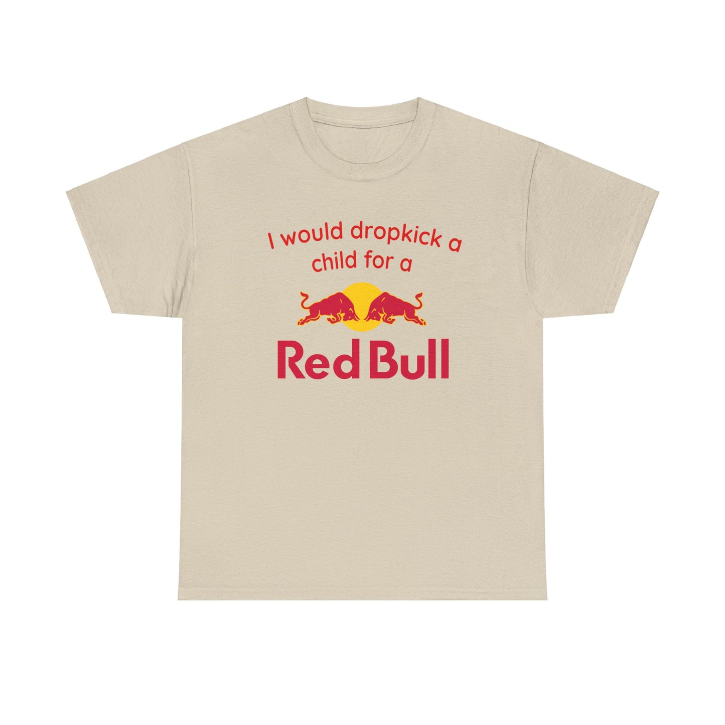 I would Drop kick for a Redbull meme Heavy Cotton Tee