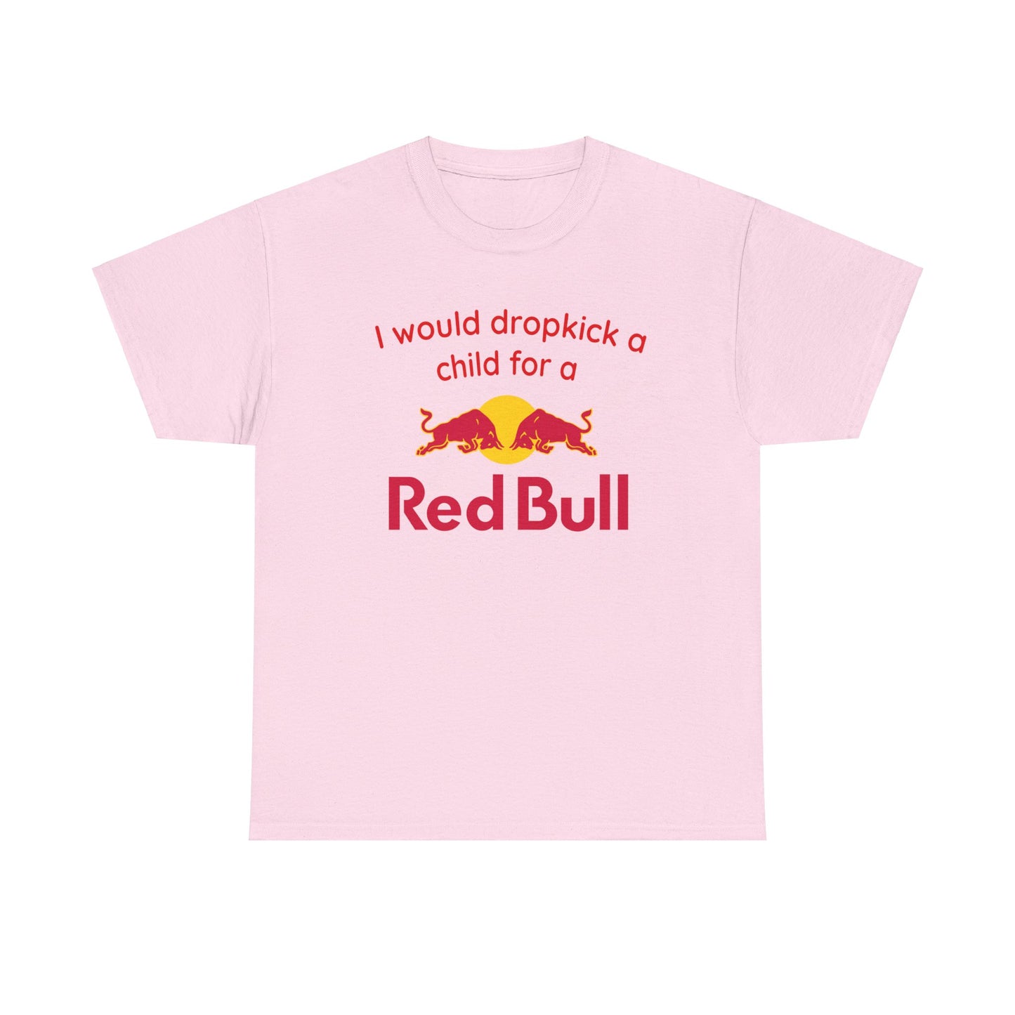 I would Drop kick for a Redbull meme Heavy Cotton Tee